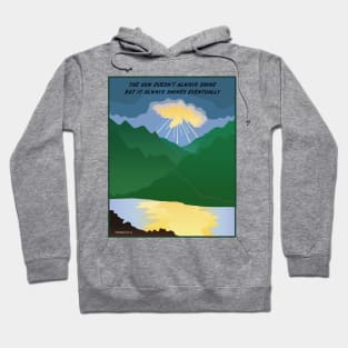 The Sun Always Shines Eventually Hoodie